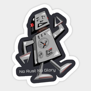 No Rust No Glory Robot Shirt Funny vintage robot Sticker